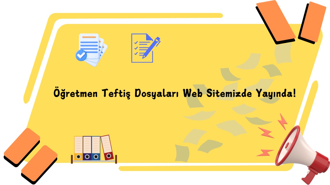 Öğretmen Teftiş Dosyaları Web Sitemizde Yayında